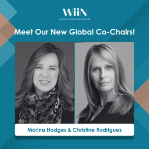 WiiN Announces Its New Global Co-Chairs: Meet Christine Rodriguez & Marina Hodges